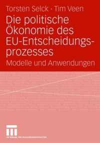 Die Politische OEkonomie Des Eu-Entscheidungsprozesses