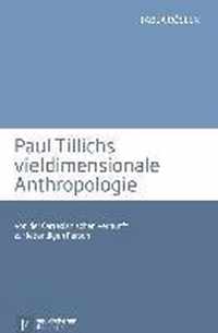 Paul Tillichs vieldimensionale Anthropologie