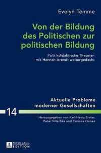 Von Der Bildung Des Politischen Zur Politischen Bildung