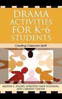 Drama Activities for K-6 Students