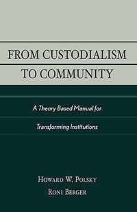 From Custodialism to Community