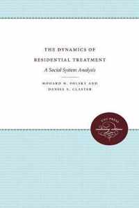 The Dynamics of Residential Treatment