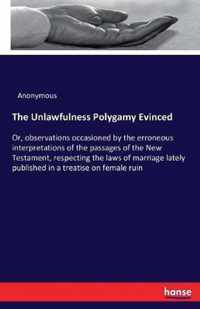 The Unlawfulness Polygamy Evinced