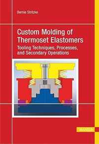 Custom Molding of Thermoset Elastomers