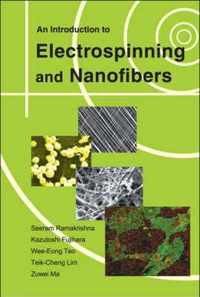 Introduction To Electrospinning And Nanofibers, An