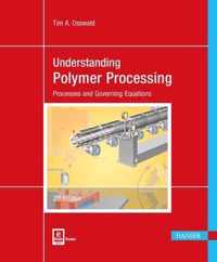 Understanding Polymer Processing