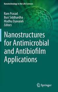 Nanostructures for Antimicrobial and Antibiofilm Applications