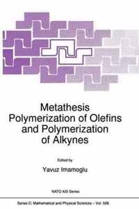 Metathesis Polymerization of Olefins and Polymerization of Alkynes