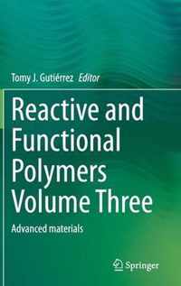 Reactive and Functional Polymers Volume Three