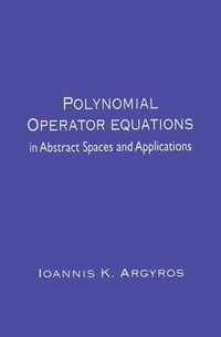 Polynomial Operator Equations in Abstract Spaces and Applications