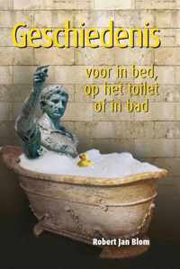 Geschiedenis voor in bed, op het toilet of in bad