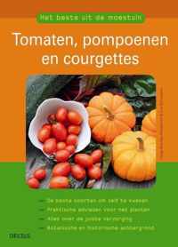 Het beste uit de moestuin Tomaten, pompoenen en courgettes