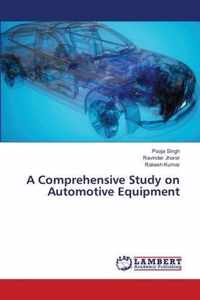 A Comprehensive Study on Automotive Equipment