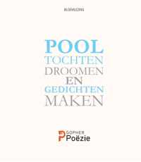 Pooltochten droomen en gedichten maken