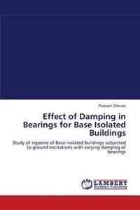 Effect of Damping in Bearings for Base Isolated Buildings