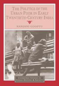 The Politics of the Urban Poor in Early Twentieth-Century India