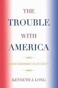 The Trouble with America