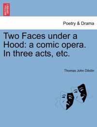 Two Faces Under a Hood