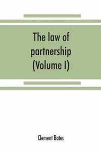 The law of partnership. (Volume I)