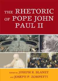 The Rhetoric of Pope John Paul II