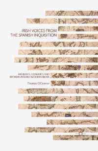 Irish Voices from the Spanish Inquisition