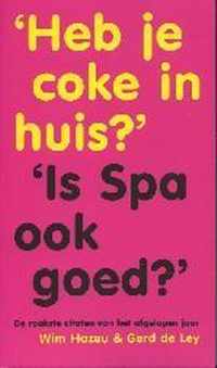 Heb Je Coke In Huis Is Spa Ook Goed