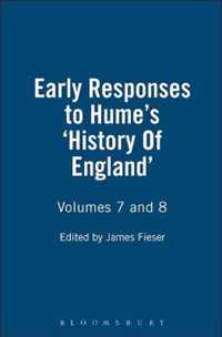 Early Responses to Hume's 'History of England': Volumes 7 and 8