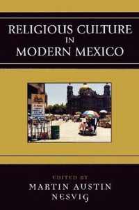 Religious Culture in Modern Mexico