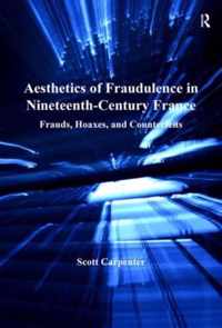 Aesthetics of Fraudulence in Nineteenth-Century France