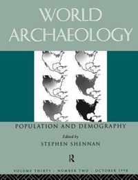 Population and Demography: World archaeology 30