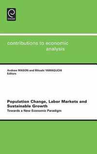 Population Change, Labor Markets and Sustainable Growth