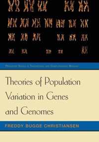 Theories of Population Variation in Genes and Genomes