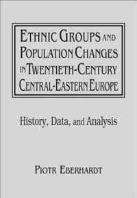 Ethnic Groups and Population Changes in Twentieth-Century Central-Eastern Europe