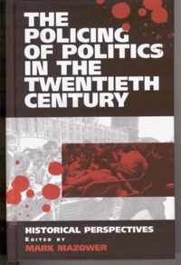 Policing Of Politics In The Twentieth Century