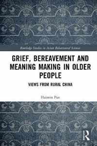 Grief, Bereavement and Meaning Making in Older People