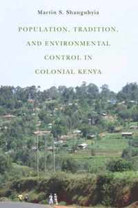 Population, Tradition, and Environmental Control in Colonial Kenya