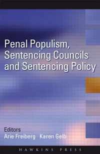 Penal Populism, Sentencing Councils and Sentencing Policy