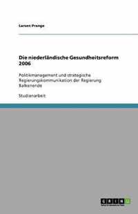 Die niederlandische Gesundheitsreform 2006