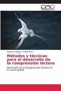 Metodos y tecnicas para el desarrollo de la comprension lectora