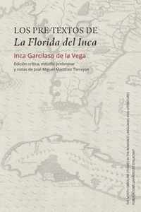 Los Pre-Textos de la Florida del Inca: Edición Crítica, Estudio Preliminar Y Notas de José Miguel Martínez Torrejón