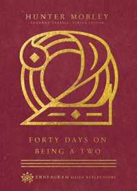 Forty Days on Being a Two