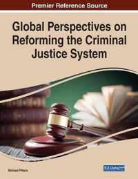 Global Perspectives on Reforming the Criminal Justice System