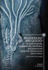 Paleontology and Geology of the Martinsburg, Shawangunk, Onondaga, and Hornerstown Formations (Northeastern United States) with Some Field Guides