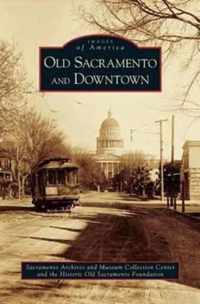 Old Sacramento and Downtown