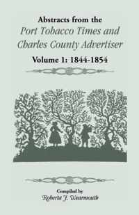 Abstracts from the Port Tobacco Times and Charles County Advertiser