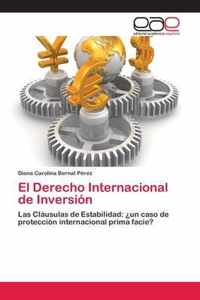 El Derecho Internacional de Inversion