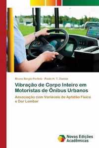 Vibracao de Corpo Inteiro em Motoristas de Onibus Urbanos