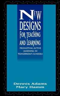 New Designs for Teaching and Learning