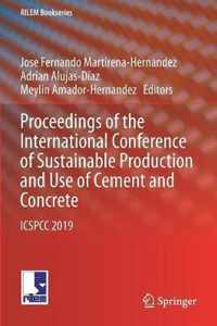 Proceedings of the International Conference of Sustainable Production and Use of Cement and Concrete