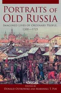 Portraits of Russia: Imagined Lives of Ordinary People, 1300-1725